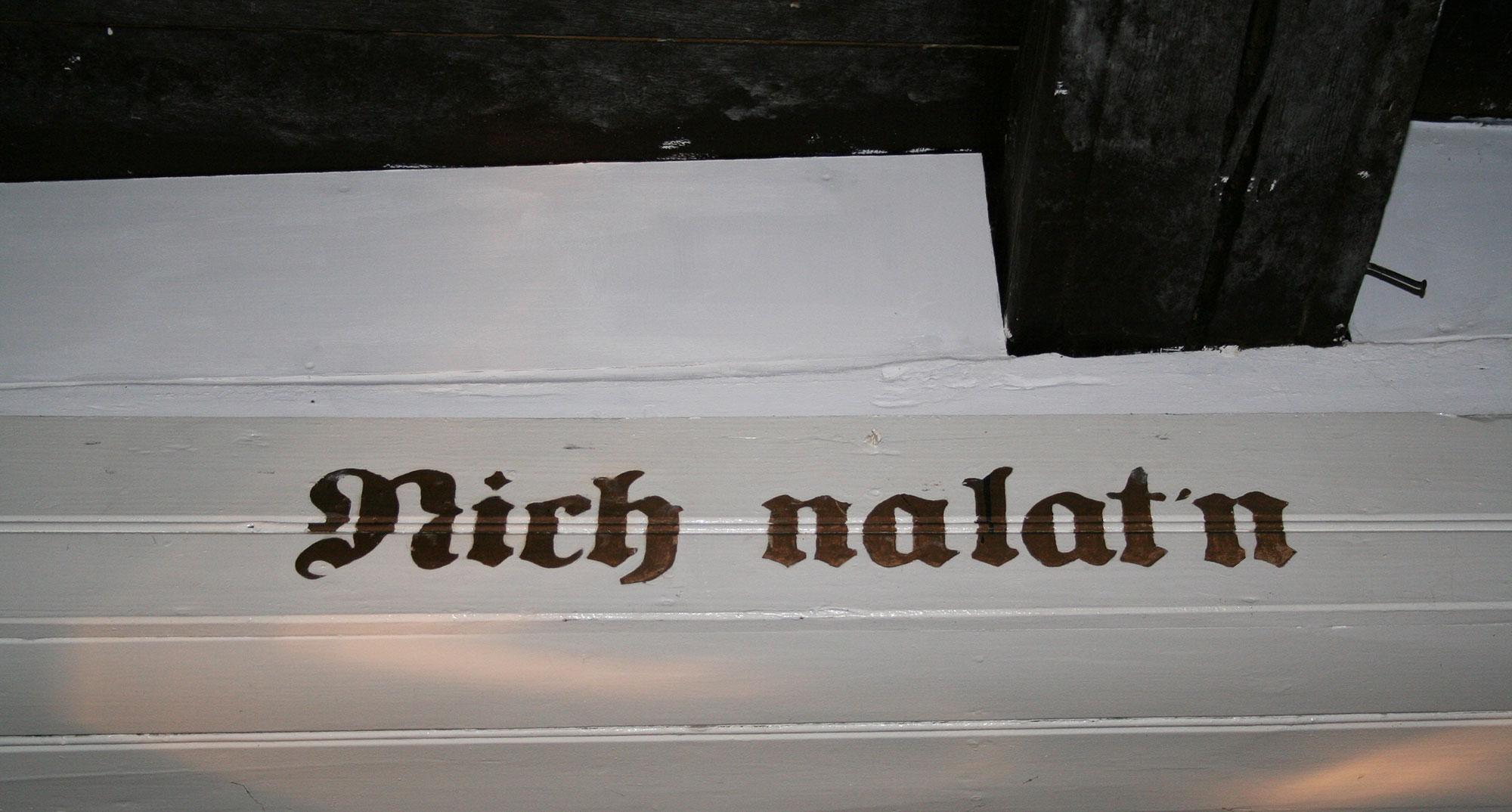 Schriftzug "Nich nalat'n"